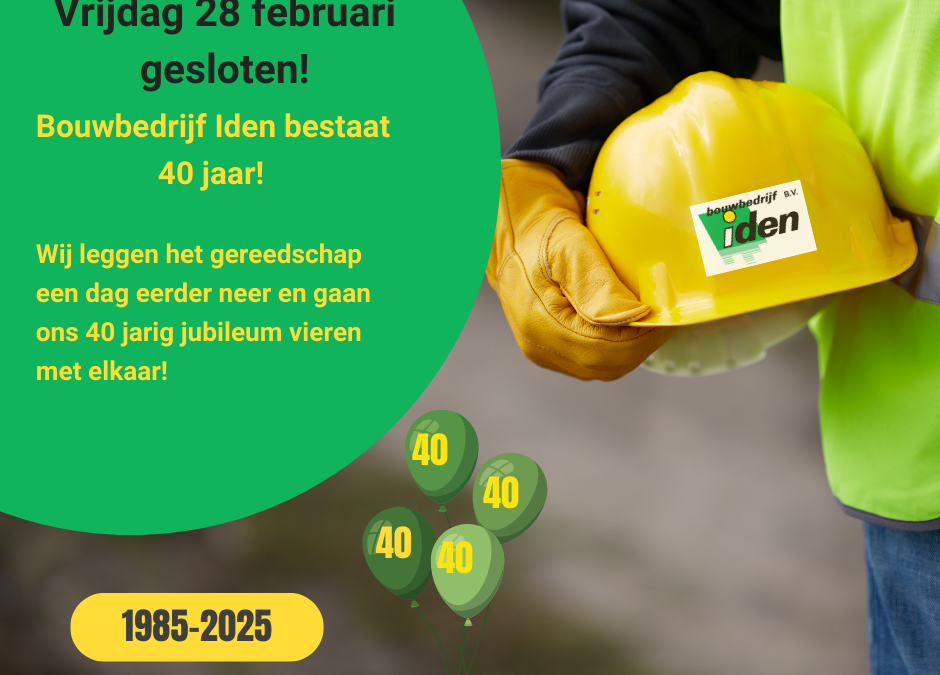 Bouwbedrijf Iden viert 40-jarig bestaan!